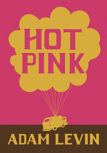 Hot pink : Adam M.F.A. Levin