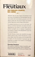 Charger l'image dans la galerie, Des phrases courtes, ma chérie : Pierrette Fleutiaux