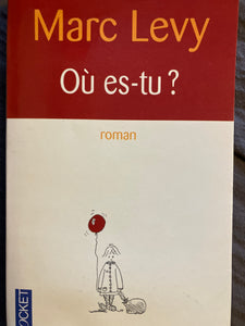 Ou es tu ? Marc Lévy