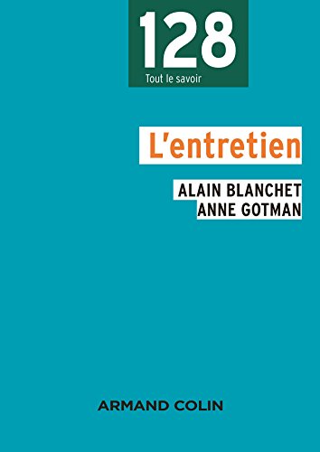 L'entretien : Alain Blanchet,Anne Gotman