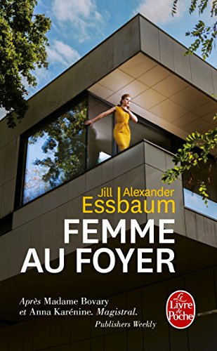 Femme Au Foyer : Jill Alexander Essbaum