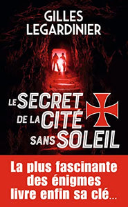 Le secret de la cité sans Soleil : Gilles Legardinier