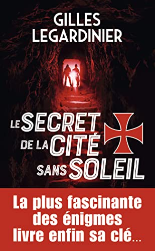 Le secret de la cité sans Soleil : Gilles Legardinier