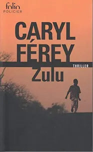 Zulu Caryl Ferey