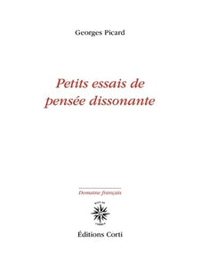 Petits Essais De Pensée Dissonante : Picard, Georges,