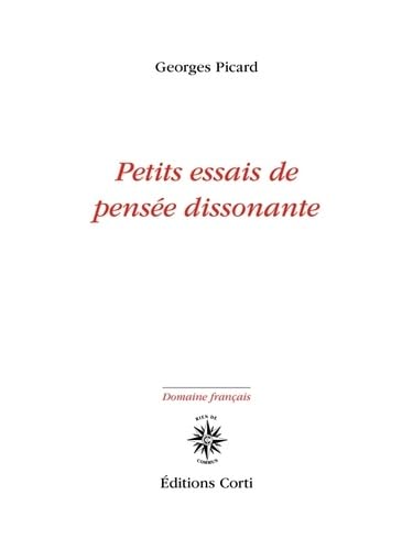 Petits Essais De Pensée Dissonante : Picard, Georges,