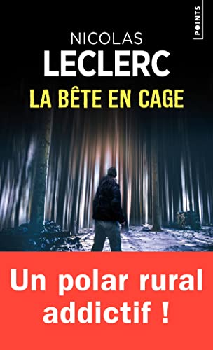 La bête en cage : Nicolas Leclerc