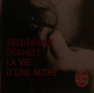 La vie d'une autre : Frédérique Deghelt
