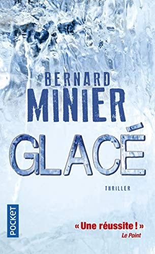 Glacé : Bernard Minier