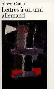 Lettres à un ami allemand : Albert Camus