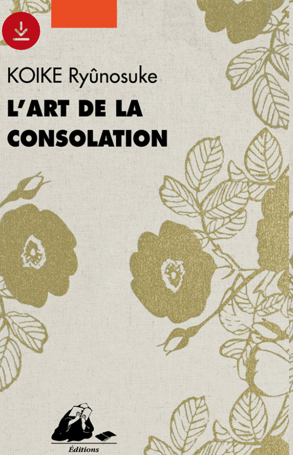 L'art de la consolation : Ryunosuke Koike