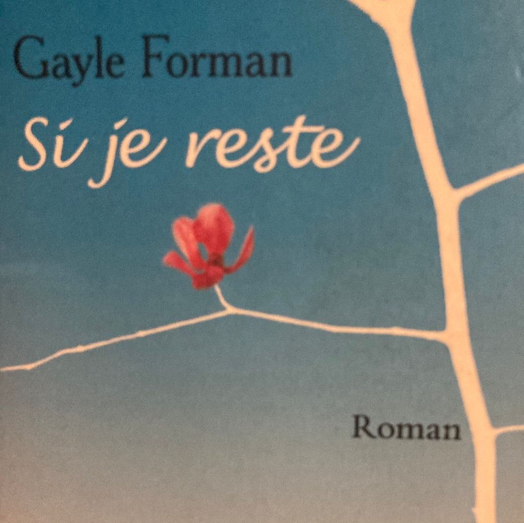 Si je reste : Gayle Forman