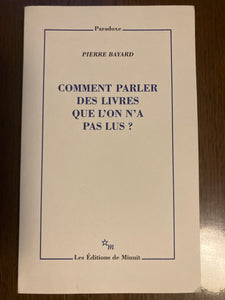 Comment parler des livres que l'on n'a pas lus? : Pierre Bayard