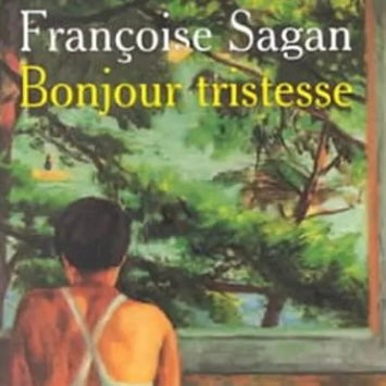 Bonjour tristesse : Françoise Sagan
