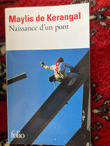 Naissance d'un pont : Maylis de Kerangal