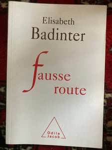 Fausse route : Elisabeth Badinter