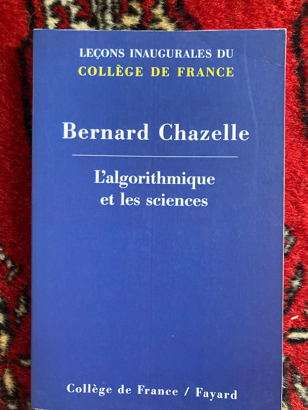 L'algorithmique et les sciences : Bernard Chazelle