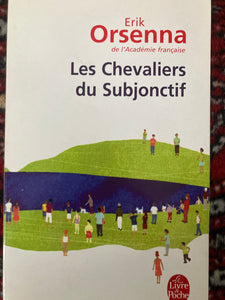 Les chevaliers du subjonctif : Erik Orsenna