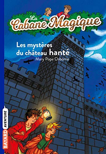 Les mystères du château hanté : Mary Pope Osborne