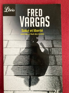 Salut et liberté : Fred Vargas