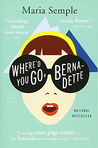 Where'd You Go, Bernadette : Maria Semple