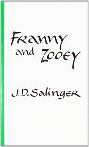 Franny and Zooey : J. D. Salinger