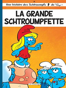 Les Schtroumpfs Lombard - Tome 28 - La Grande Schtroumpfette : JOST Alain,Culliford Thierry,Garray