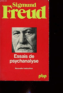 Essais de psychanalyse : Sigmund Freud