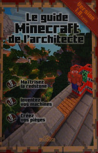 Le guide Minecraft de l'architecte : Stéphane Pilet
