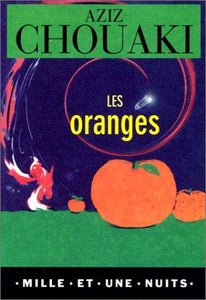 Les Oranges : Aziz Chouaki