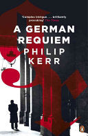 German Requiem, A : Philip Kerr