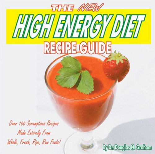 The new high energy diet recipe guide : Douglas N. Graham
