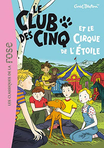 Le Club des Cinq et le cirque de l'Etoile : Enid Blyton