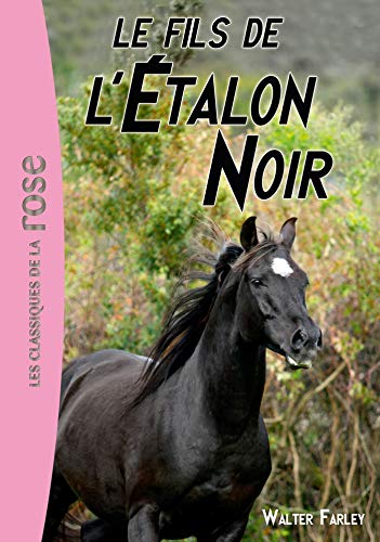 Le fils de l'Etalon Noir : Walter Farley