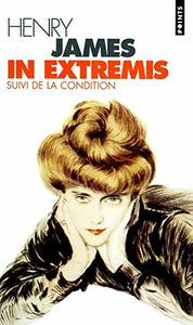 In extremis : Henry James