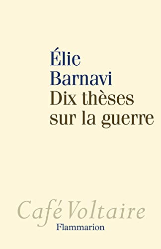 Dix thèses sur la guerre : Eli Bar-Navi