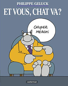 Et vous, chat va ? : Philippe Geluck