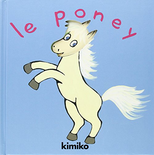 Le poney : 1963- .. Kimiko