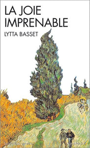 La joie imprenable : Lytta Basset