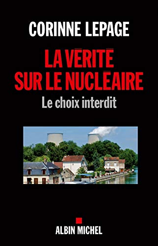 La vérité sur le nucléaire : Corinne Lepage