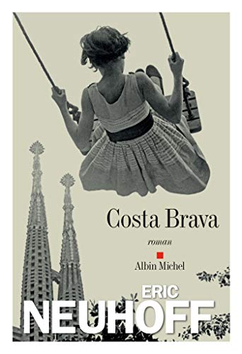 Costa Brava : Éric Neuhoff