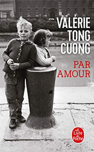 Par amour : Valérie Tong Cuong