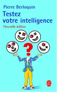 Testez votre intelligence : Pierre Berloquin
