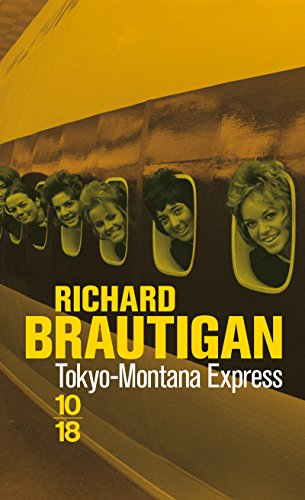 Tokyo-Montana express : Richard Brautigan