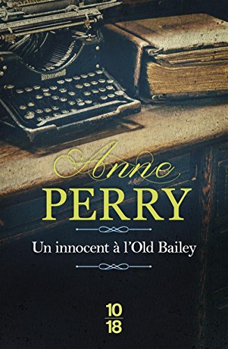 Un innocent à l'Old Bailey : Anne Perry