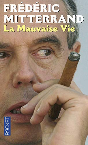La mauvaise vie : Frédéric Mitterrand