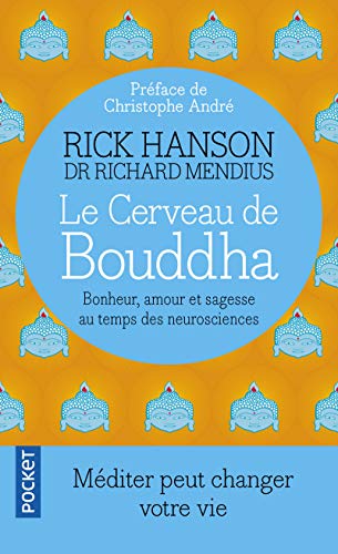 Le cerveau de Bouddha : Rick Hanson, Richard Mendius