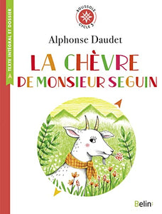 La chèvre de monsieur Seguin : Annie Chourau,Alphonse Daudet