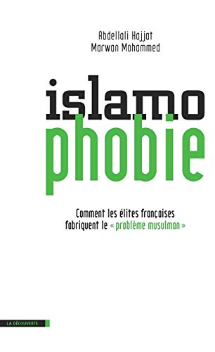 Islamophobie : Abdellali Hajjat,Marwan Mohammed