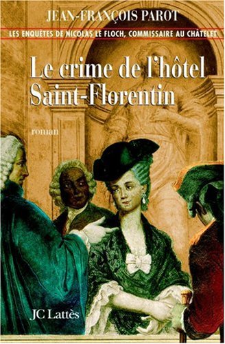 Le crime de l'hôtel Saint-Florentin : Jean-François Parot